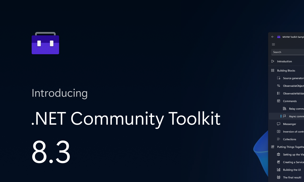 Microsoft、「.NET Community Toolkit 8.3」を発表 ～.NET 8/Native AOTをフルサポート - 窓の杜